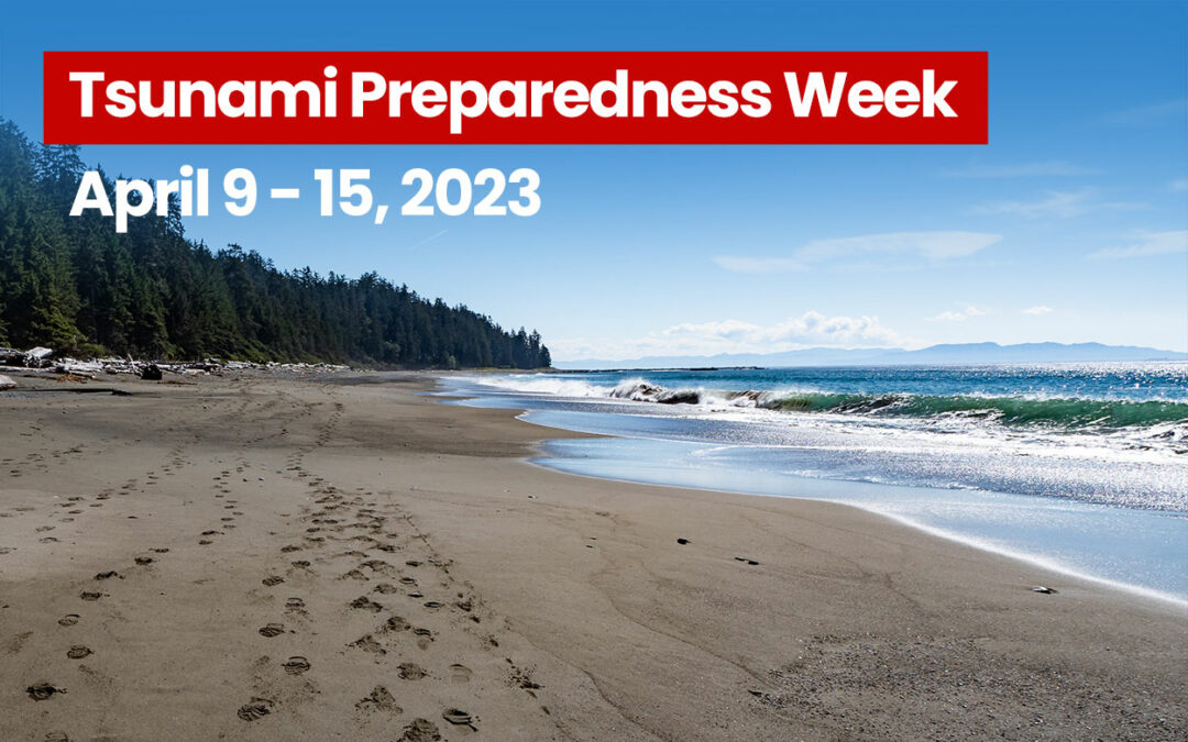 Tsunami Preparedness Week April 9 – 15, 2023