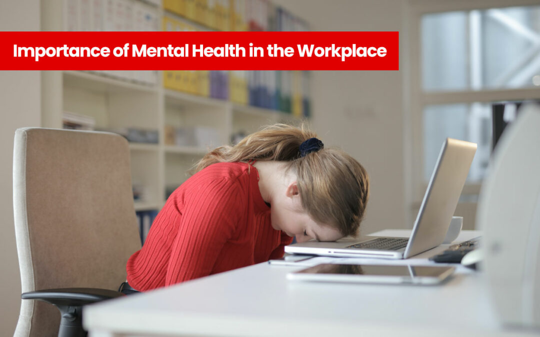 The Basic Importance of Mental Health in the Workplace