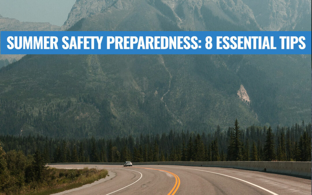 Summer Safety Preparedness: 8 Essential Tips